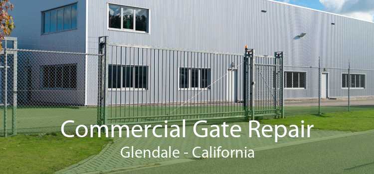 Commercial Gate Repair Glendale - California