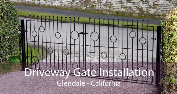Driveway Gate Installation Glendale - California