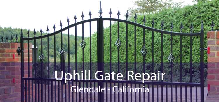 Uphill Gate Repair Glendale - California